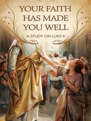 cover image of Your Faith Has Made You Well
